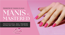 Load image into Gallery viewer, MANIS MASTERED: Beginners Pro Online Nail Course
